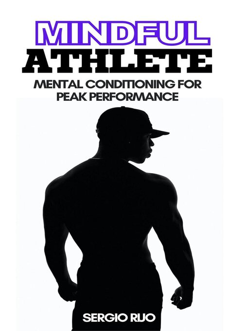 Title details for Mindful Athlete by SERGIO RIJO - Available